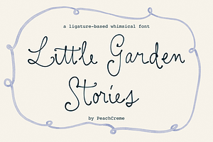 Little Garden Stories, a Script Font by PeachCreme
