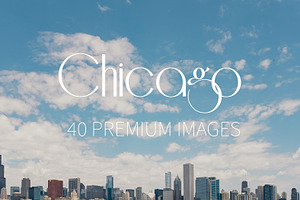Chicago ~ 40 Premium Images