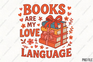 Books Are My Love Language PNG, an Illustration by CraftArtStudio