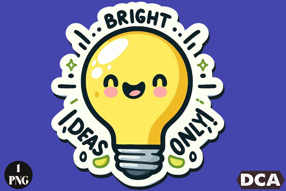 Funny,Bright Deas Only  Sticker PNG, an Illustration by DreamCafeArt (Photo 1 of 7)