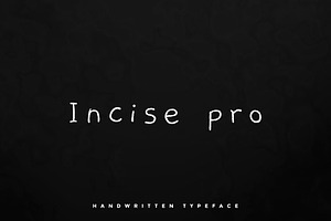 Incise Pro - Handwritten Typeface