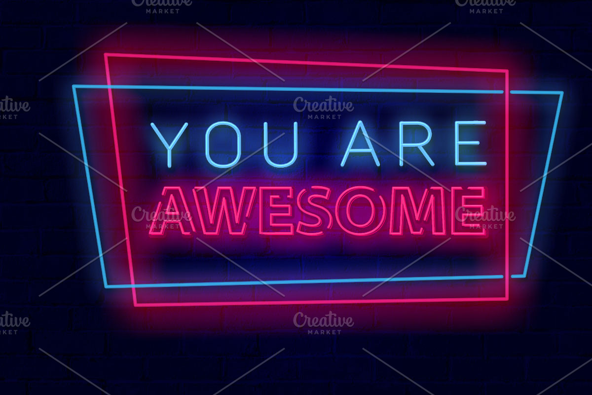 You Are Awesome Neon Sign PSD Editab, a Layer Style Add-On by TrueVector