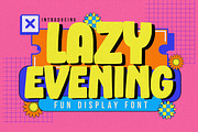 Lazy Evening - Fun Display Font, a Sans Serif Font by Gassstype (Thumbnail 1 of 8)