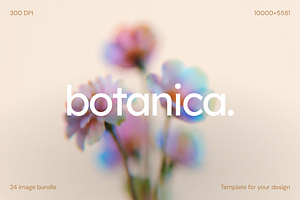 botanica. - Dreamy Blurry Florals