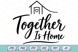 Together Is Home House Line Art