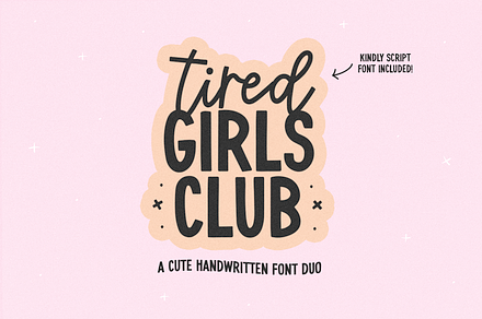 Tired Girls Club | Cute Font Duo, a Sans Serif Font by KA Designs