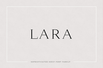 Lara - Sophisticated Serif Typeface, a Serif Font by Cassandra Cappello