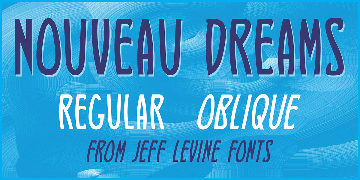 Nouveau Dreams JNL, a Font by Jeff Levine Fonts (Photo 1 of 5)