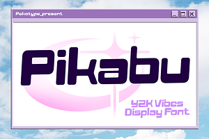 Pikabu - Y2k Vibes Display Font