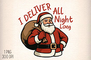 Funny Santa Claus I Deliver All PNG, an Illustration by Daily.Designs (Thumbnail 1 of 5)