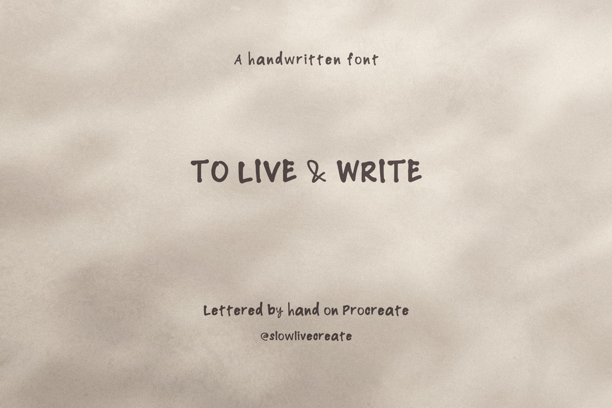 To Live and Write - Handwritten Font, a Handwritten Font by slowlivecreate (Photo 2 of 7)