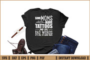 Some Moms Have Tattoos & Say Bad SVG, a Work Illustration by Handy Arts Studio (Thumbnail 2 of 3)