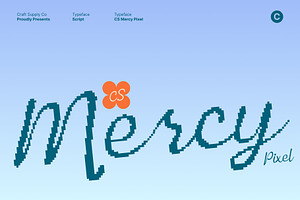 CS Mercy Pixel, a Script Font by Craft Supply Co.