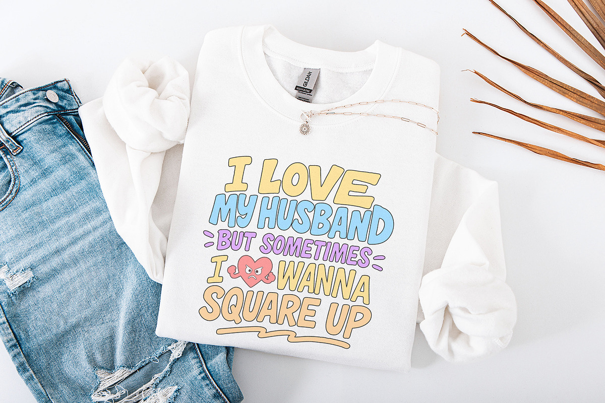 I Love My Husband But Sometimes I, an Illustration by SharpMarketplace (Photo 4 of 9)