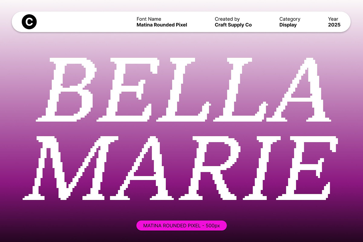 Matina Rounded Pixel, a Serif Font by Craft Supply Co. (Photo 3 of 8)