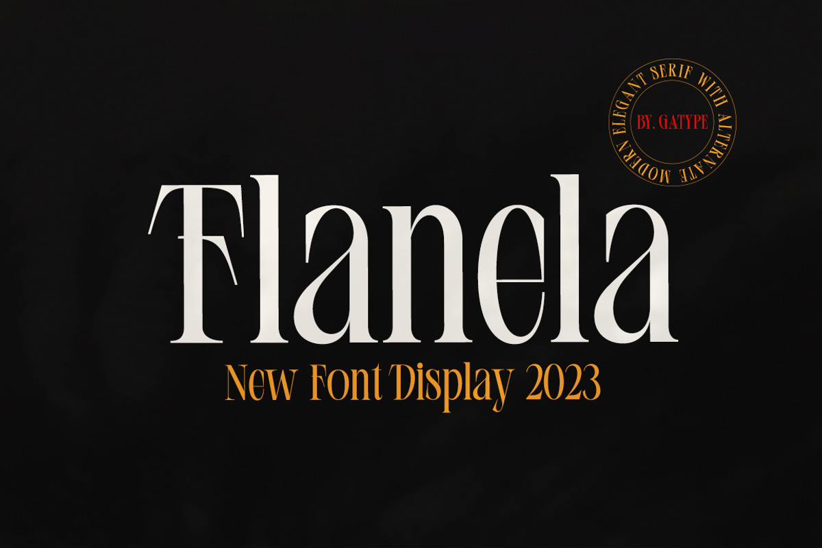 Flanela (Family), a Serif Font by Gatype (Photo 1 of 11)