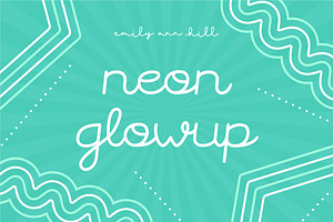 Neon Glowup by Emily Ann Hill