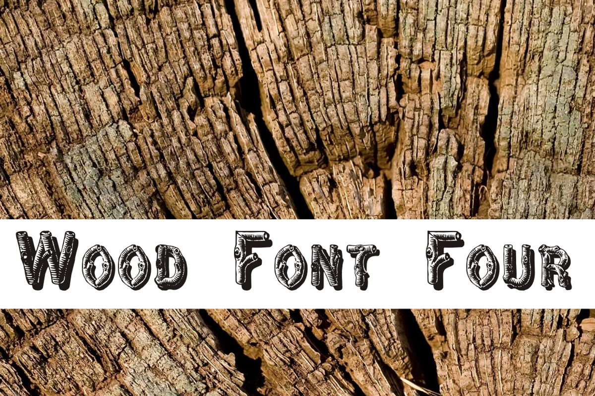 Wood Font Four