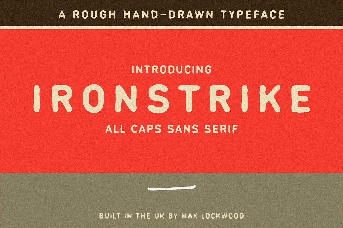 Ironstrike | Hand Drawn Sans Serif, a Sans Serif Font by Max Lockwood (Photo 1 of 15)