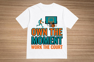 Own the Moment Work the Court, an Object Graphic by balal