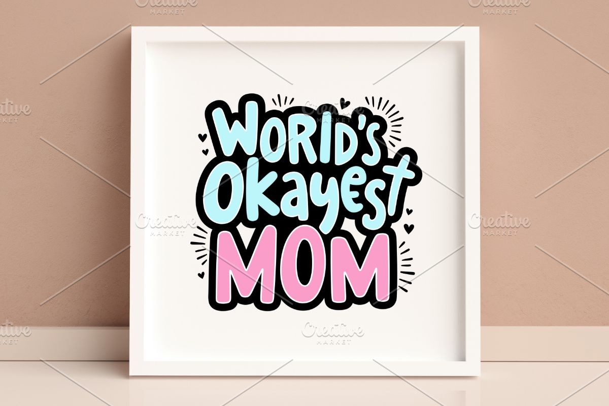 World's Okayest Mom, Mothers Day SVG, an Illustration by Awieee1 (Photo 4 of 4)