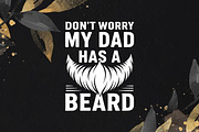 Don't Worry My Dad Has A Beard, an Object Graphic by T-shirt Pond (Thumbnail 3 of 3)