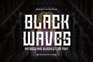 Black Waves - Artdeco & Blackletter