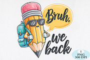 Bruh We Back to School Png, a Seasonal Illustration by Daily.Designs (Thumbnail 1 of 5)
