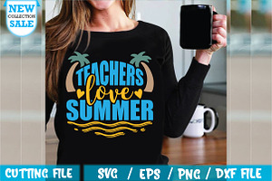 Teachers Love Summer SVG