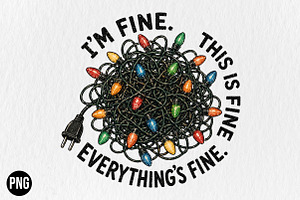 I'm Fine This is Fine Everything's