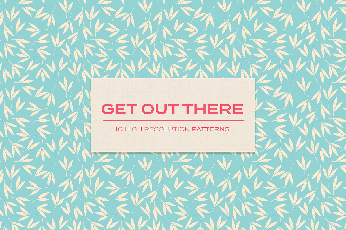 Get out there patterns