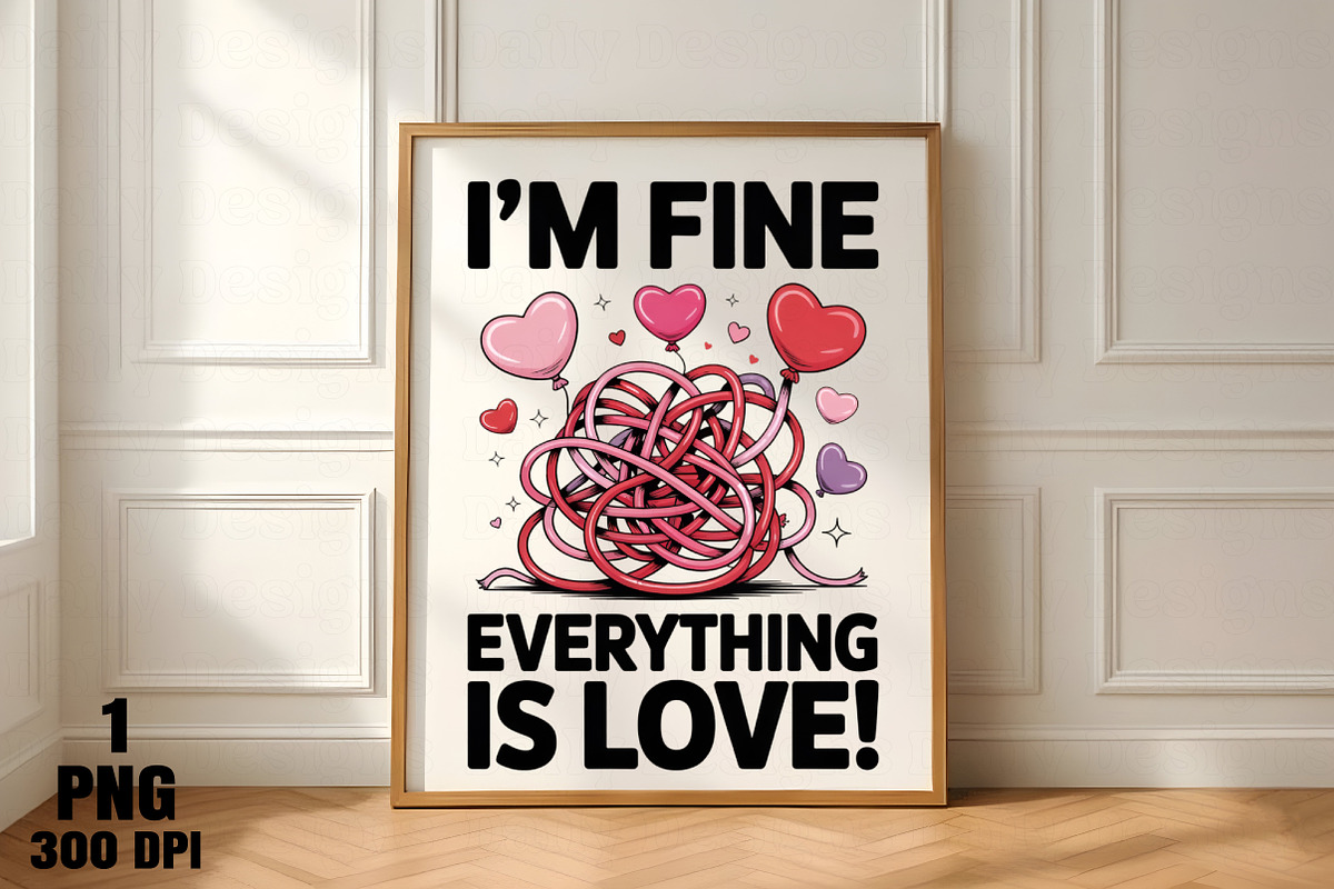 Valentine Sublimation I M Fine, an Illustration by Daily.Designs (Photo 5 of 5)