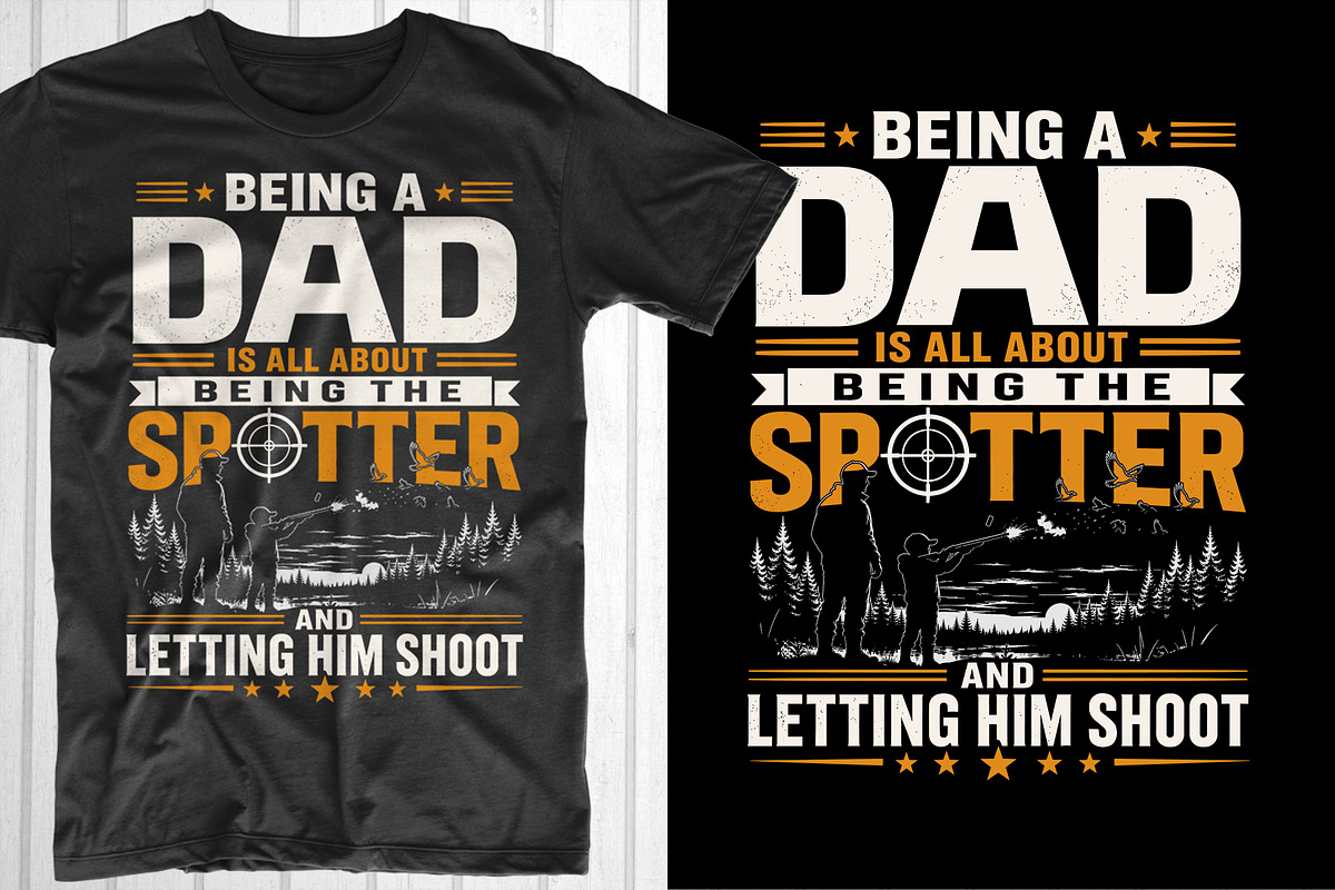 Being A Dad ... Letting Him Shoot, an Object Graphic by T-shirt Pond (Photo 1 of 3)
