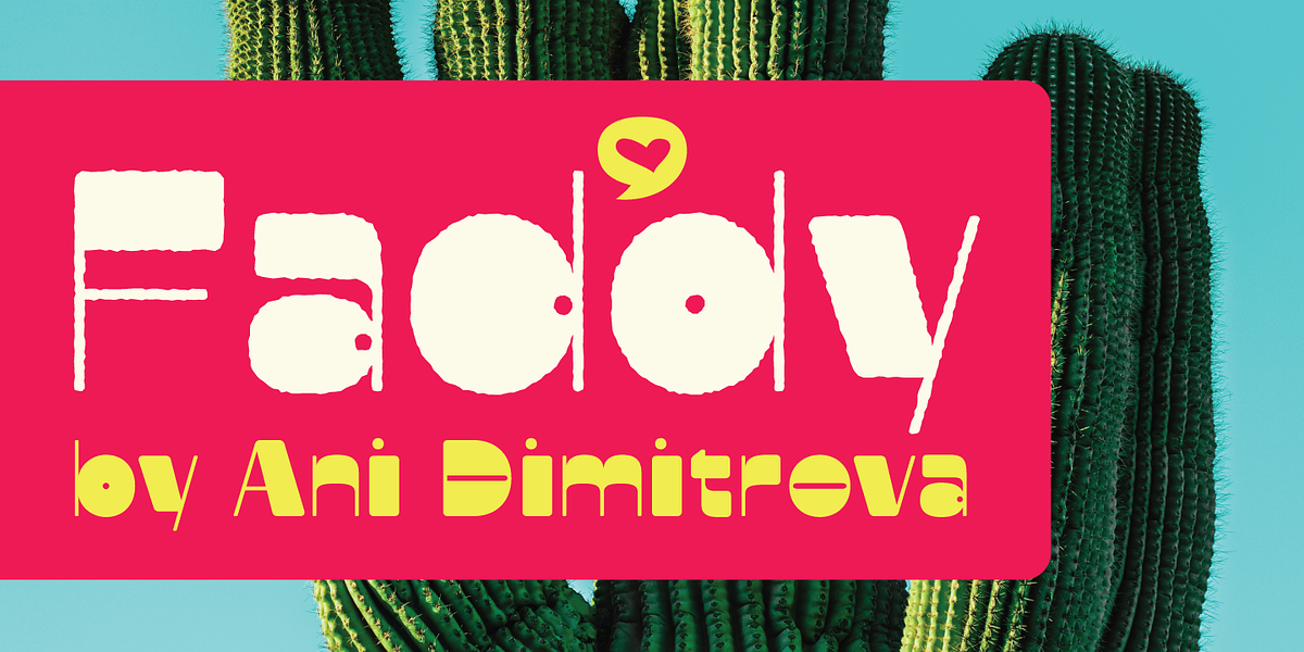 Faddy, a Sans Serif Font by Ani Dimitrova (Photo 1 of 19)