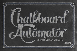 Chalkboard Automator - Chalk Effects