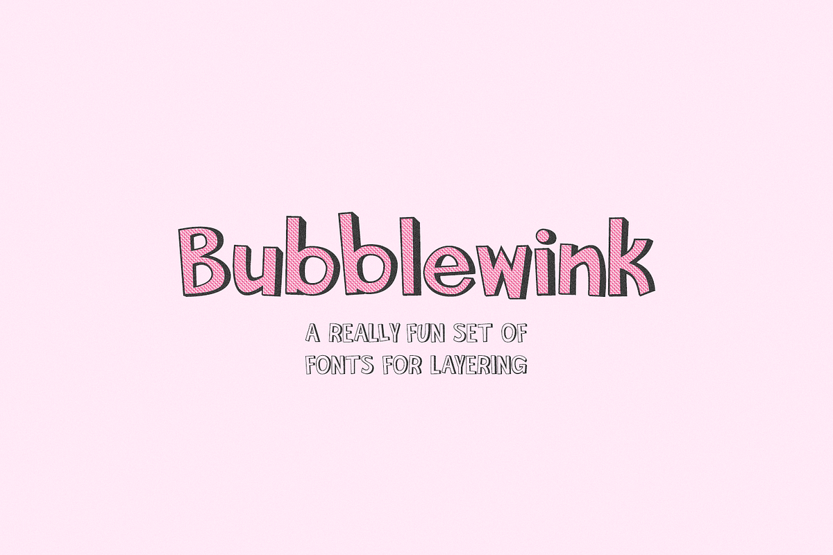Bubblewink Sans - Fonts for Layering, a Sans Serif Font by Beck McCormick (Photo 1 of 10)