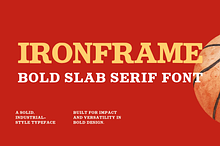 Ironeframe Bold Slab Series