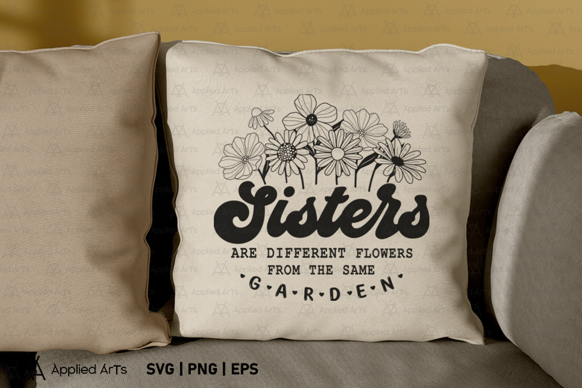 Sister SVG, Sisters are Flowers SVG, an Object Graphic by Applied Arts (Photo 10 of 10)