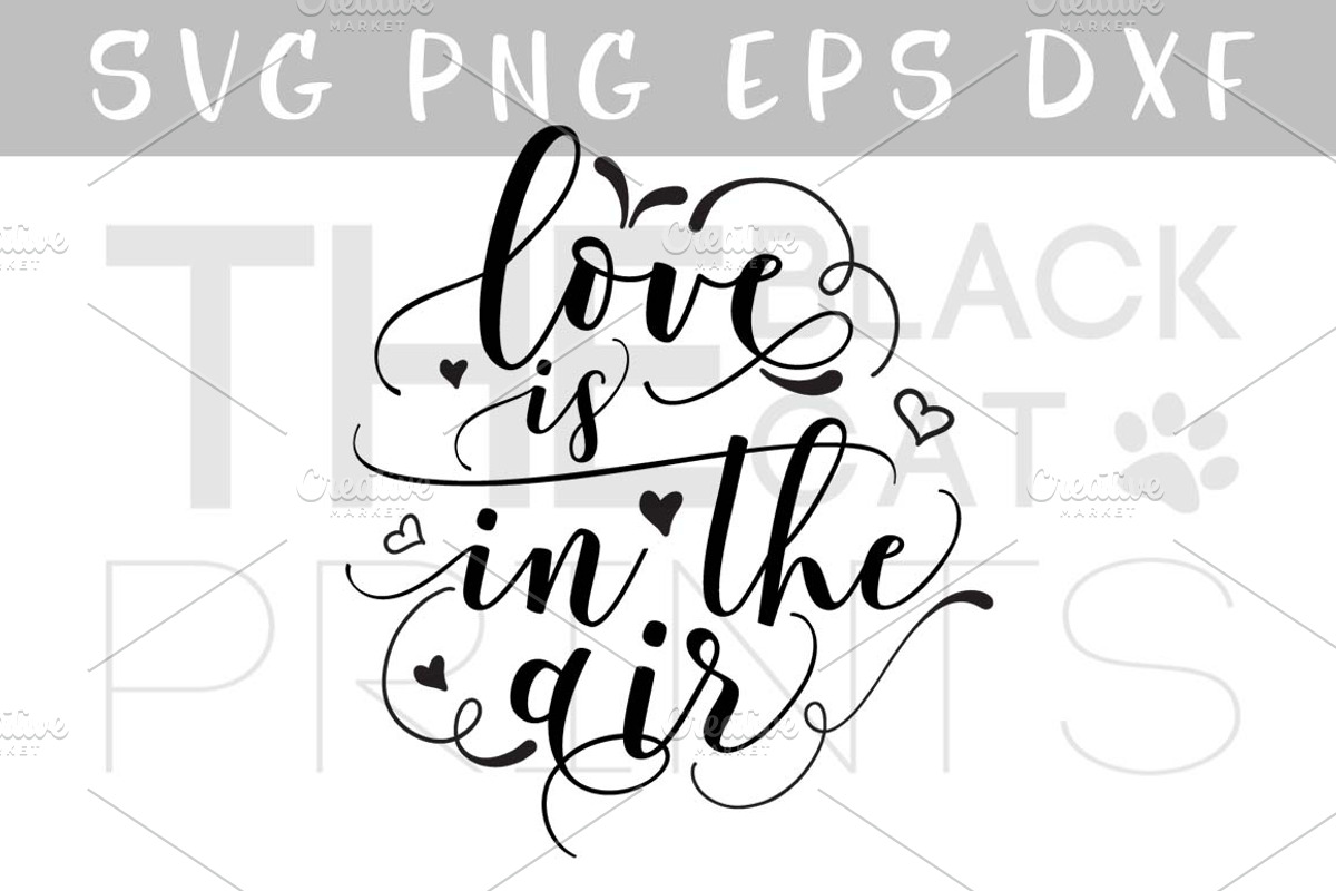 Love is in the air SVG DXF PNG EPS, an Illustration by TheBlackCatPrints
