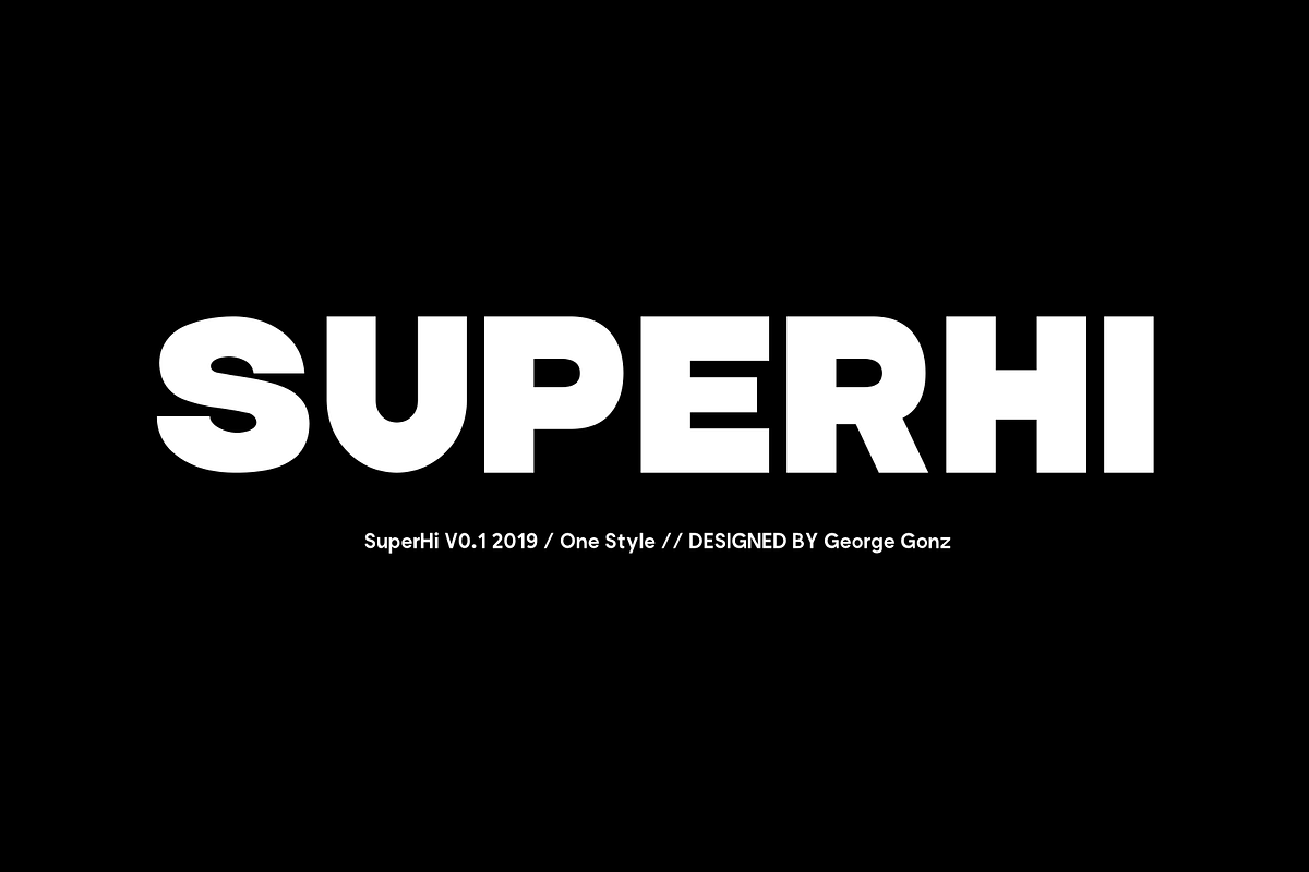 SuperHi Typeface, a Sans Serif Font by George Gonz (Photo 1 of 5)