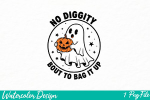 No Diggity Bout To Bag It Up PNG, an Illustration by Watercolor design
