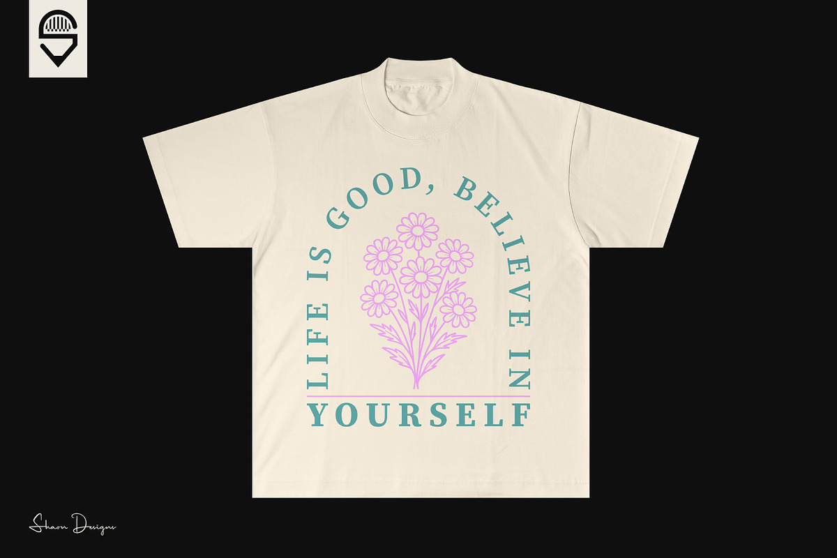 Motivational Floral Quote T-shirt, a Graphic by shaondesigns (Photo 4 of 4)