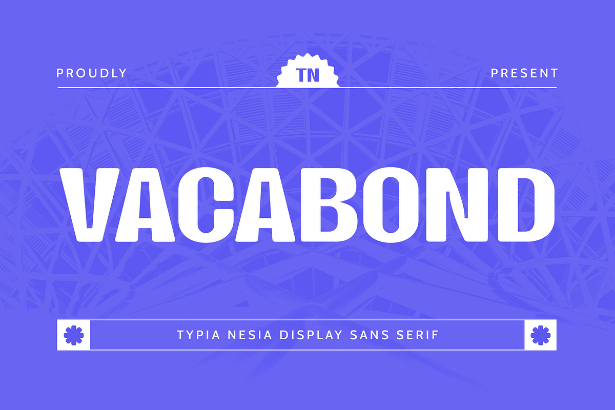 Vacabond - Modern Display Sans Serif, a Sans Serif Font by Typia Nesia (Photo 1 of 11)