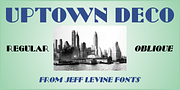 Uptown Deco, a Font by Jeff Levine Fonts (Thumbnail 1 of 5)