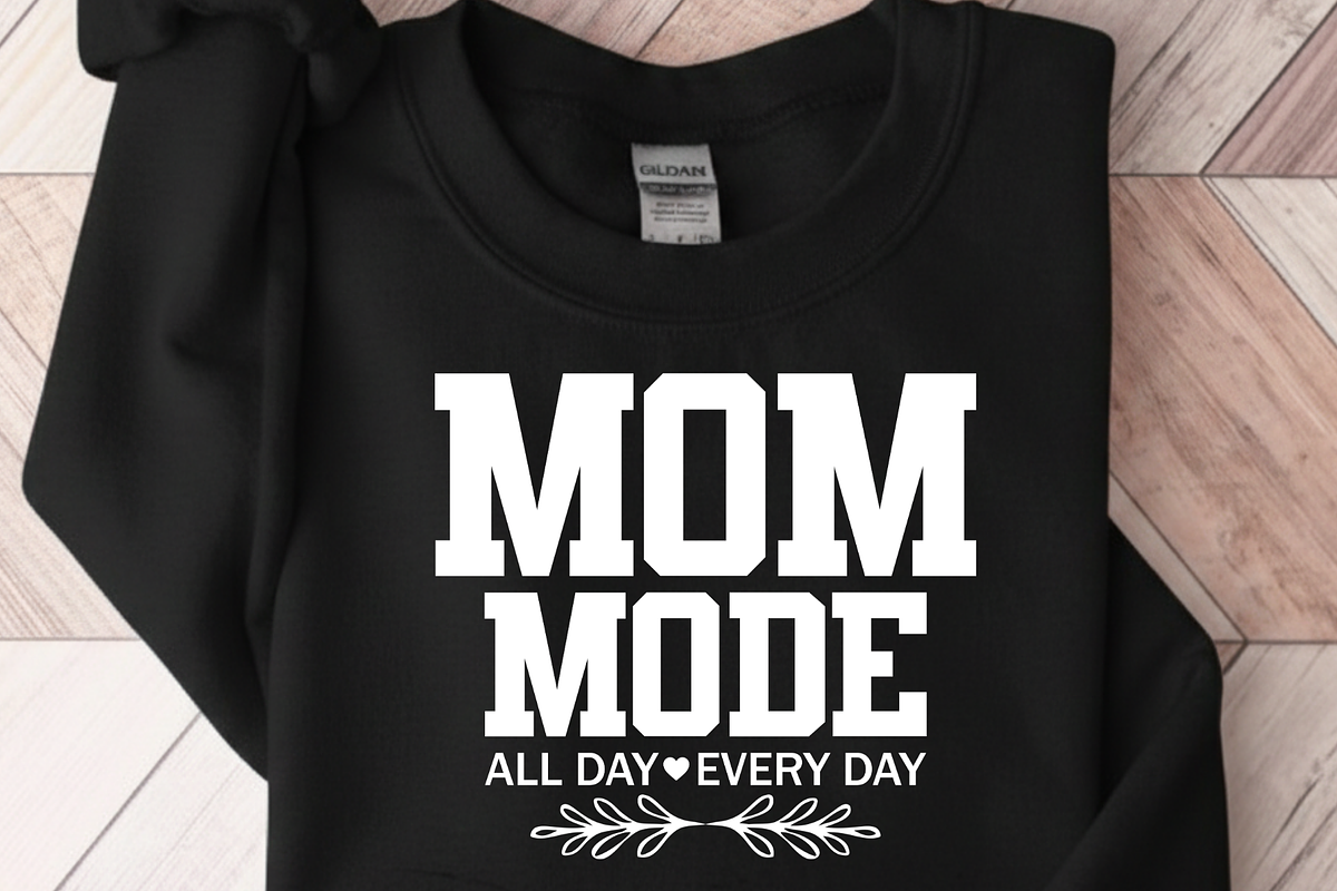 Mom Mode All Day Everyday Shirt, a Graphic by Vector Portal (Photo 7 of 13)