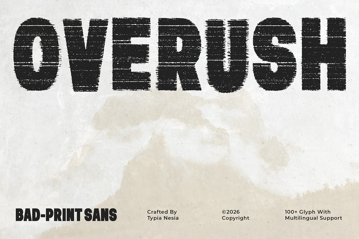 Overush - Distressed Bad Print Sans, a Sans Serif Font by Typia Nesia (Photo 1 of 14)