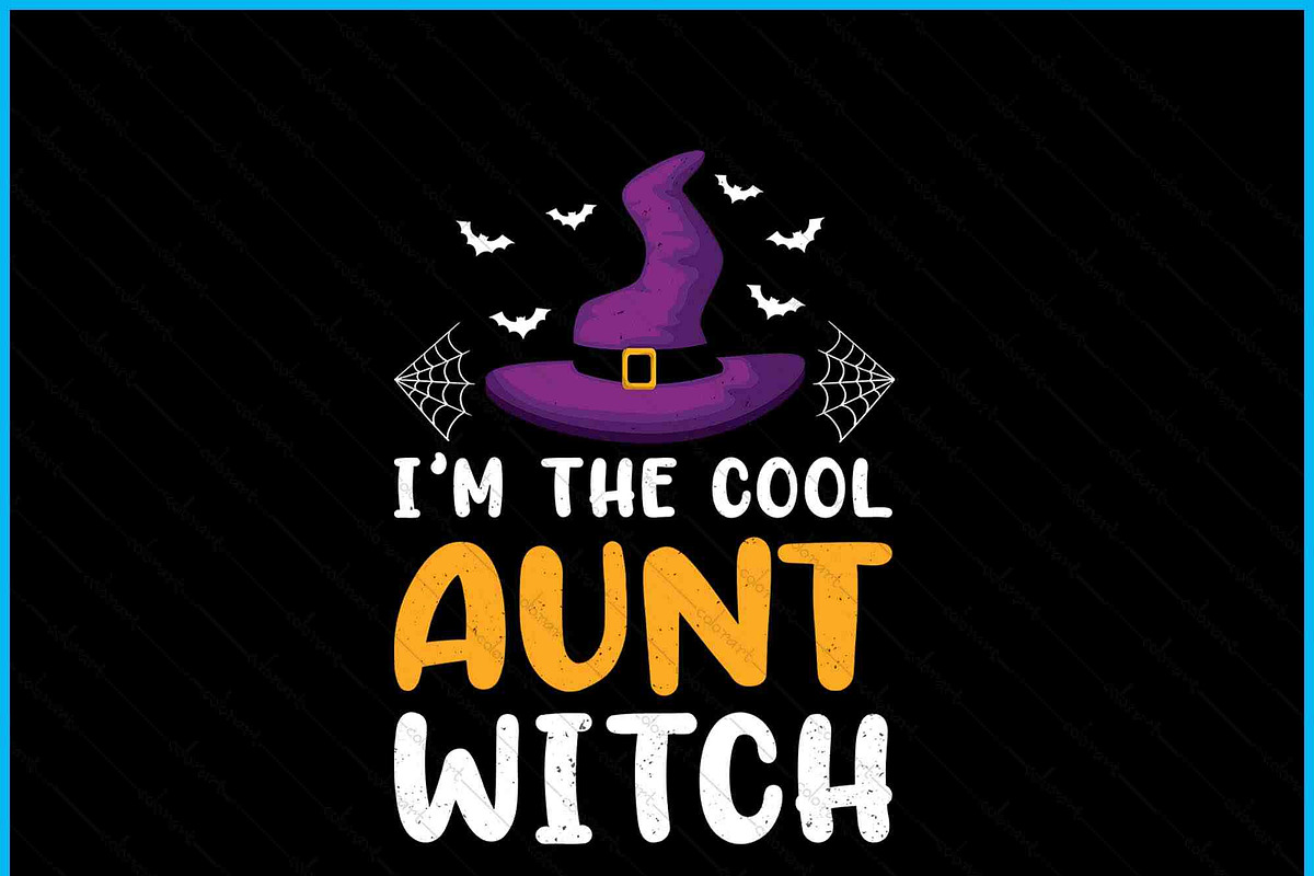 I'm The Cool Aunt Witch Halloween, an Object Graphic by Creativeusart (Photo 2 of 4)