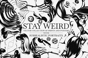 STAY WEIRD Graphic Collection