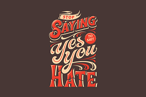 Stop Saying Yes to Shit You Hate