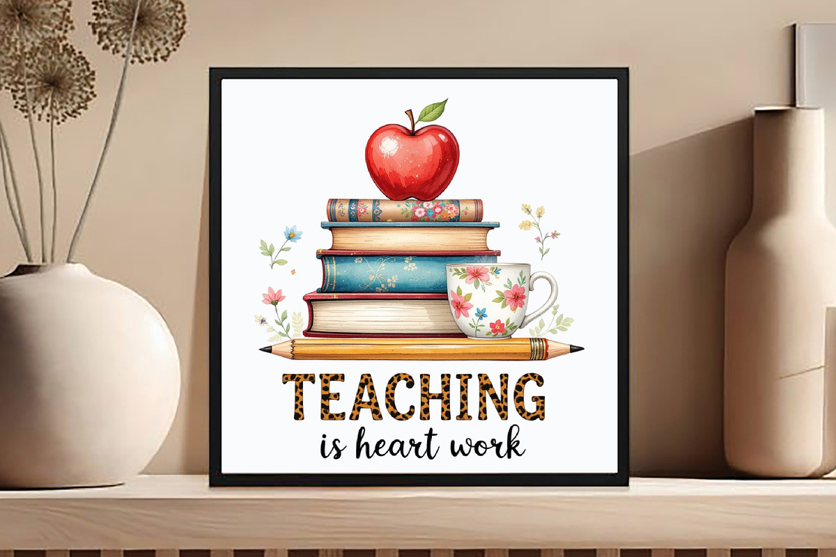 Teaching Is Heart Work PNG, an Illustration by DreamCafeArt (Photo 3 of 7)